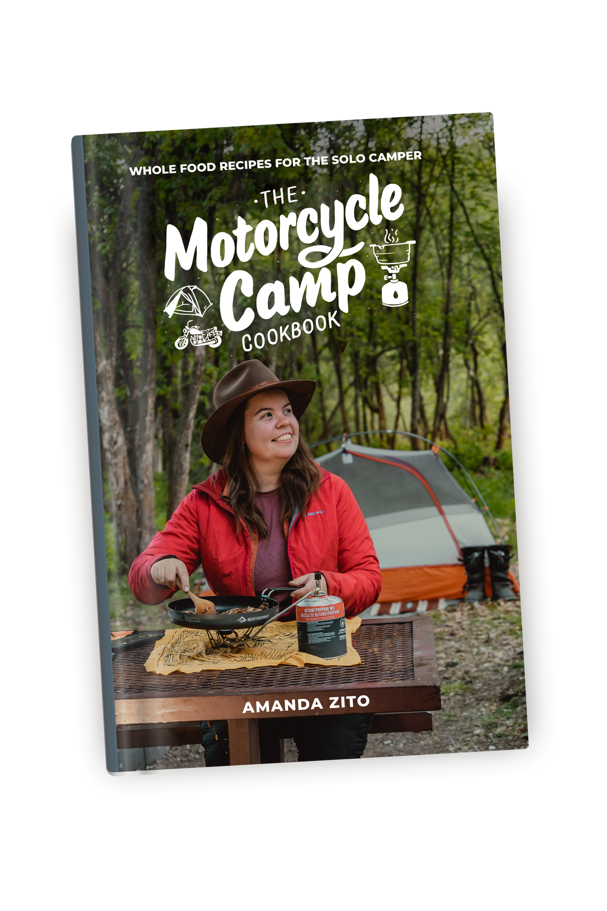 The Motorcycle Camp Cookbook: Whole Food Recipes for the Solo Camper